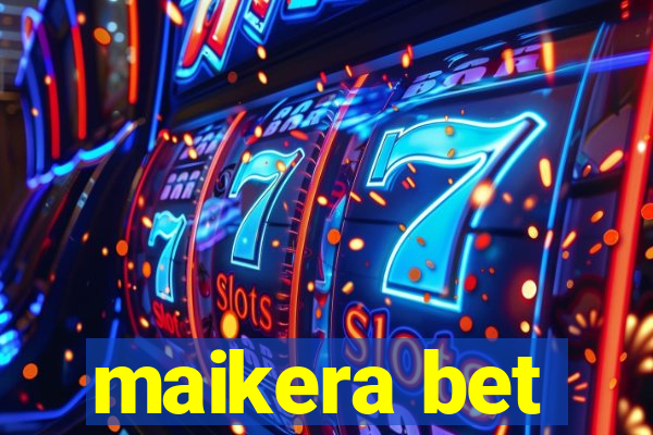 maikera bet